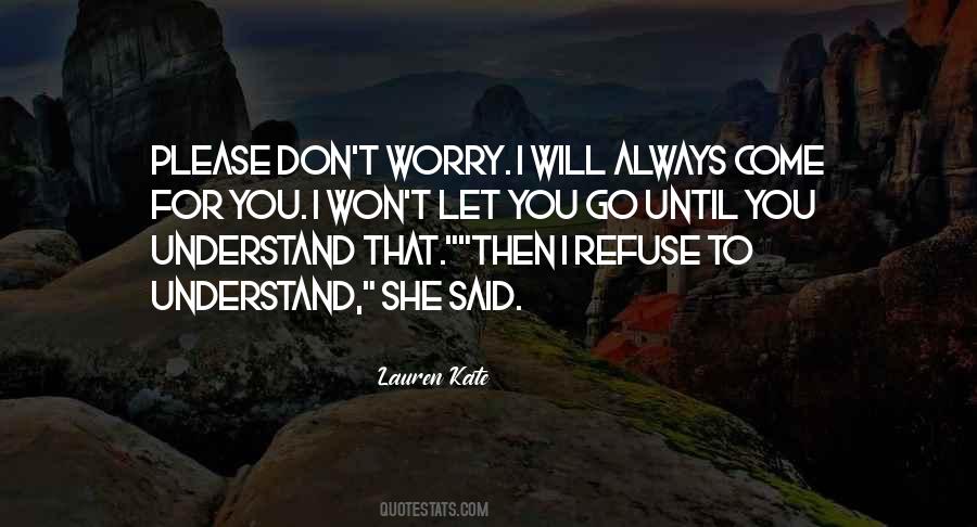 Quotes About I Won't Let You Go #1113291