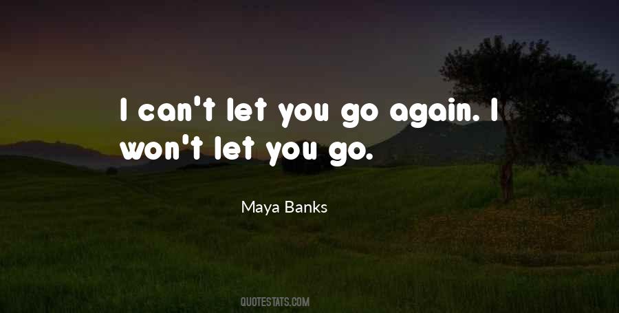 Quotes About I Won't Let You Go #824783