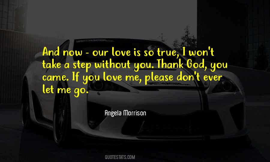 Quotes About I Won't Let You Go #83066