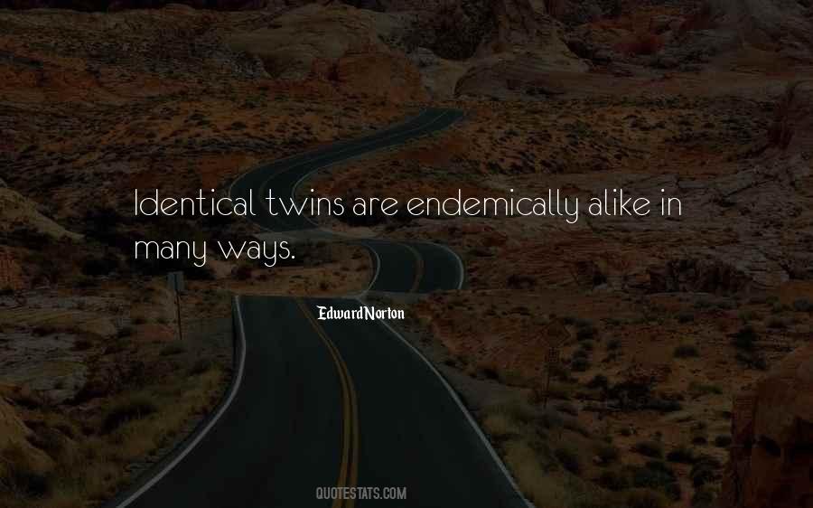 Quotes About Identical Twins #1518767