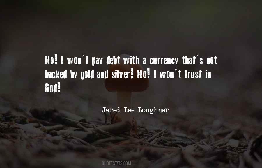 Quotes About Currency #1228432