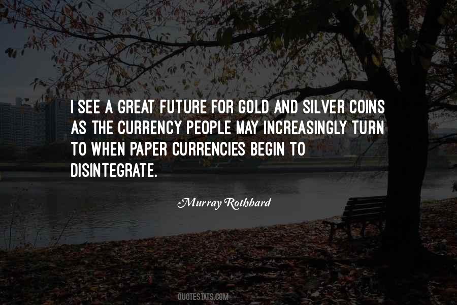 Quotes About Currency #1255622