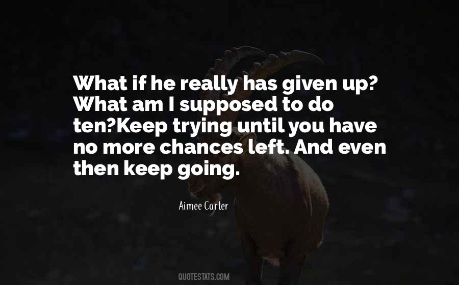 Quotes About Too Many Chances #48679