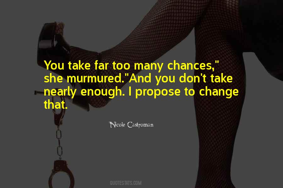 Quotes About Too Many Chances #578064