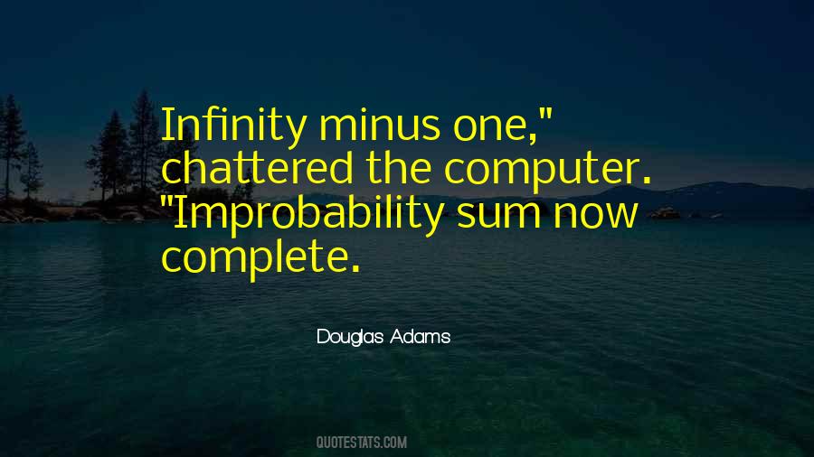 Quotes About Improbability #1035859