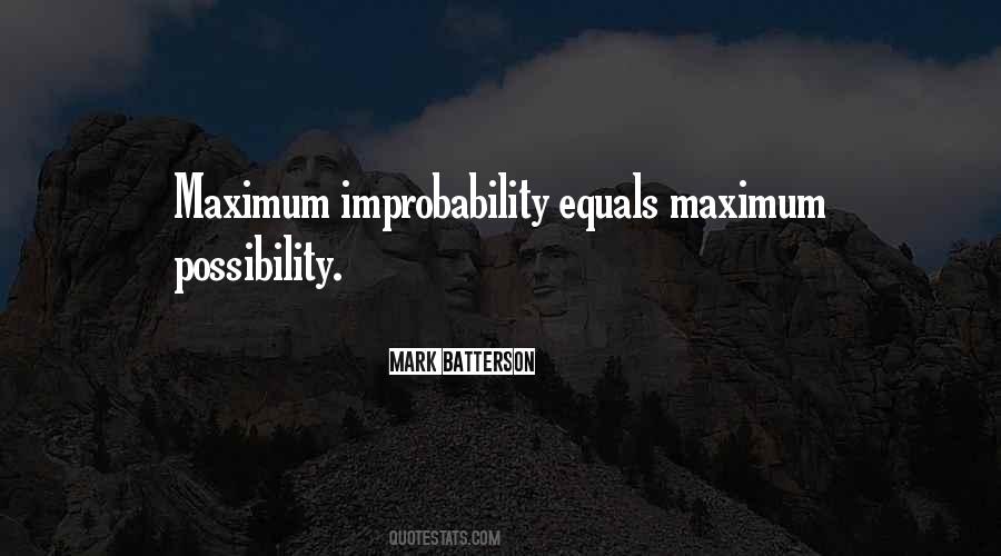 Quotes About Improbability #695984