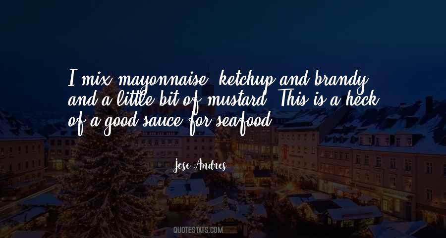 Quotes About Mayonnaise #1059960