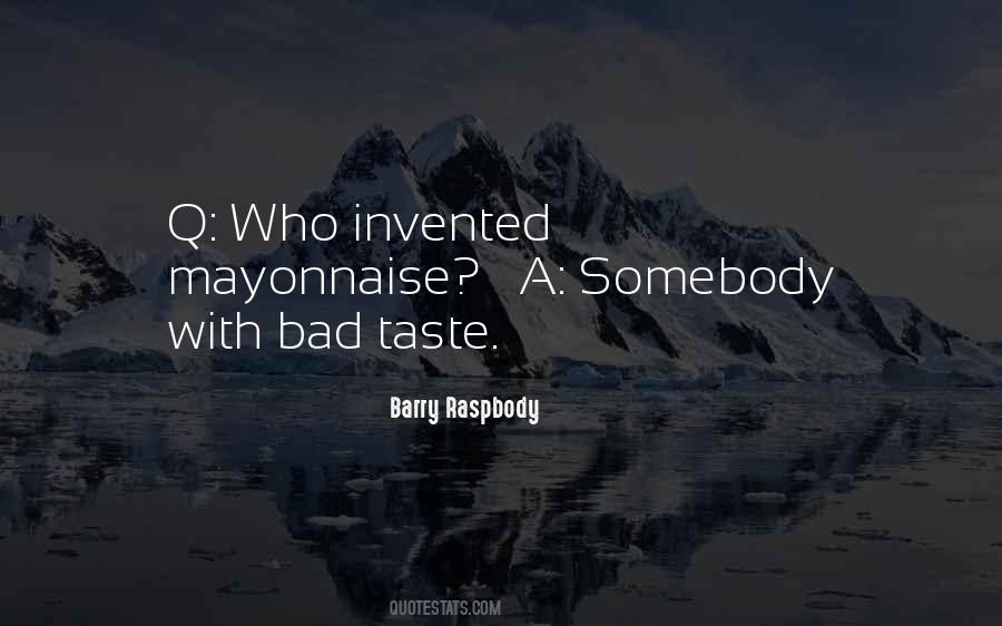 Quotes About Mayonnaise #1194894