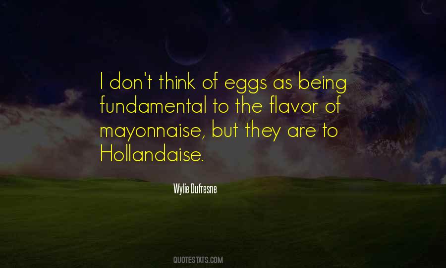 Quotes About Mayonnaise #1416469