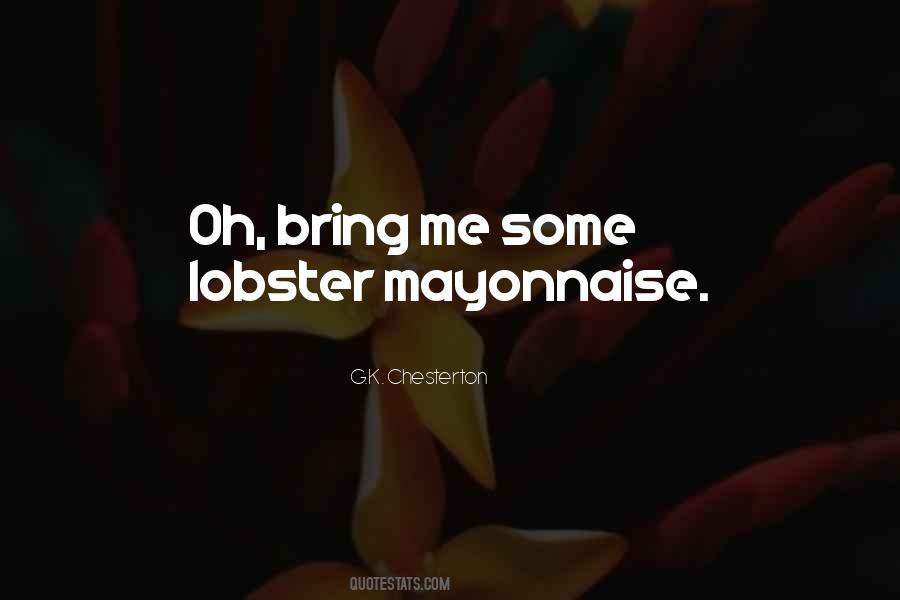 Quotes About Mayonnaise #1587372