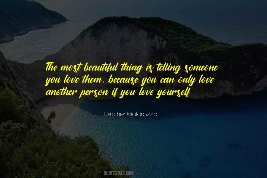 Most Beautiful Person Quotes #1715611