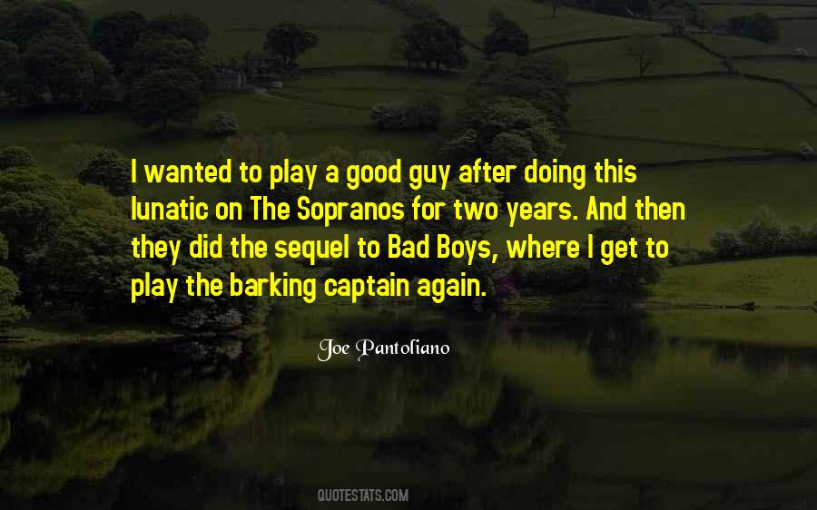 Bad Bad Boys Quotes #711241