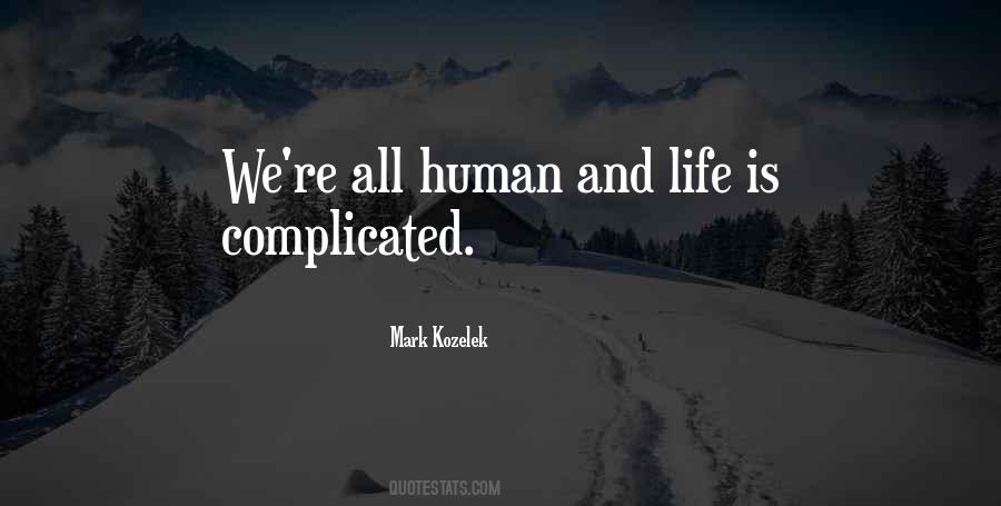 Quotes About How Complicated Life Is #46538