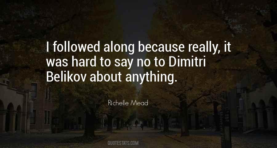 Quotes About Dimitri Belikov #291792