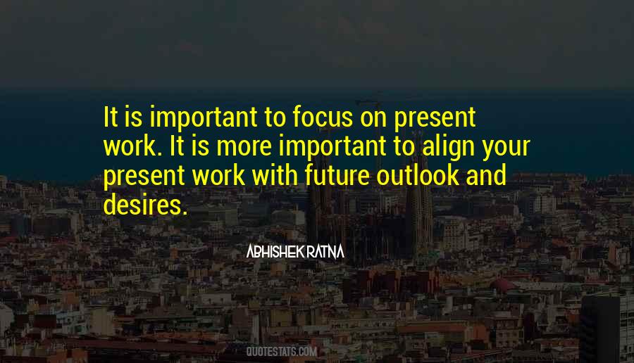 Focus On Your Future Quotes #939048