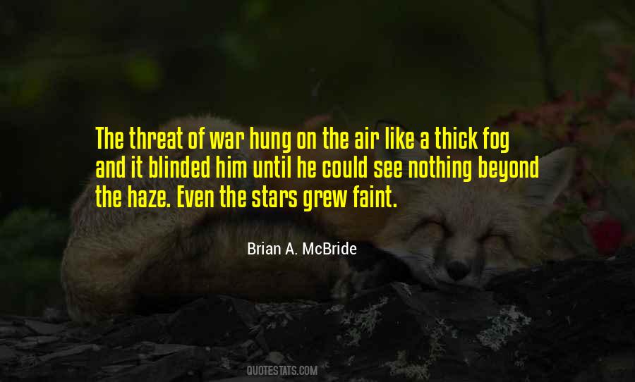 Quotes About Fog Of War #70378