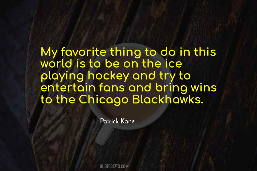 Quotes About Blackhawks #1836583
