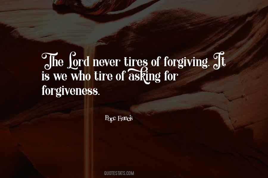 Quotes About Asking Forgiveness #1413069