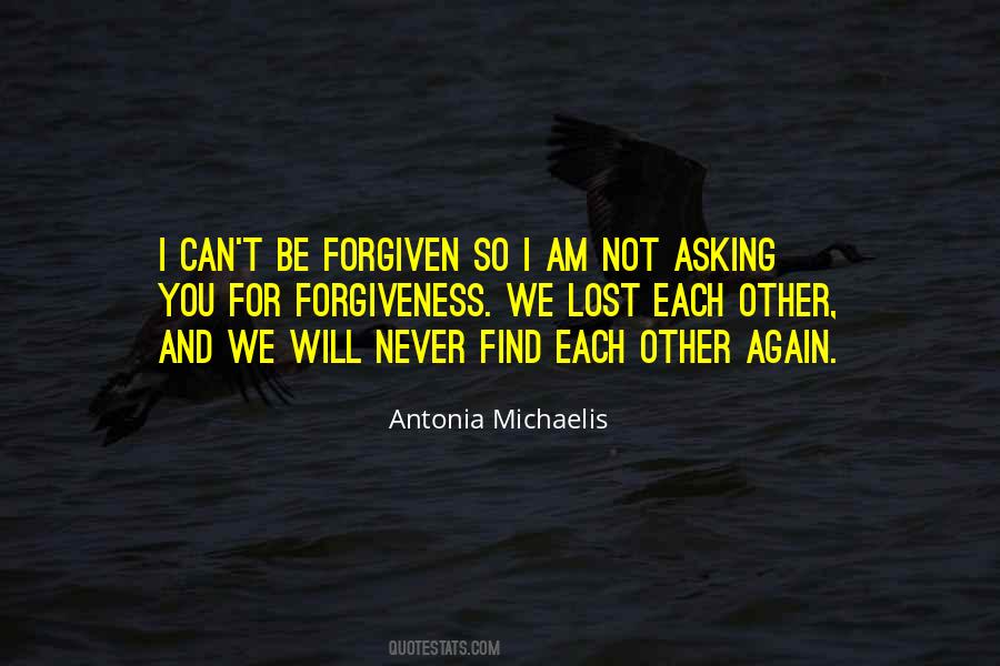 Quotes About Asking Forgiveness #1778820