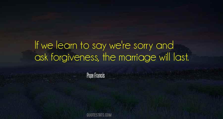 Quotes About Asking Forgiveness #263032