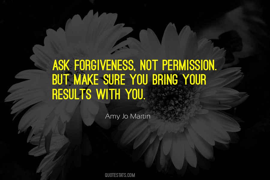 Quotes About Asking Forgiveness #274676