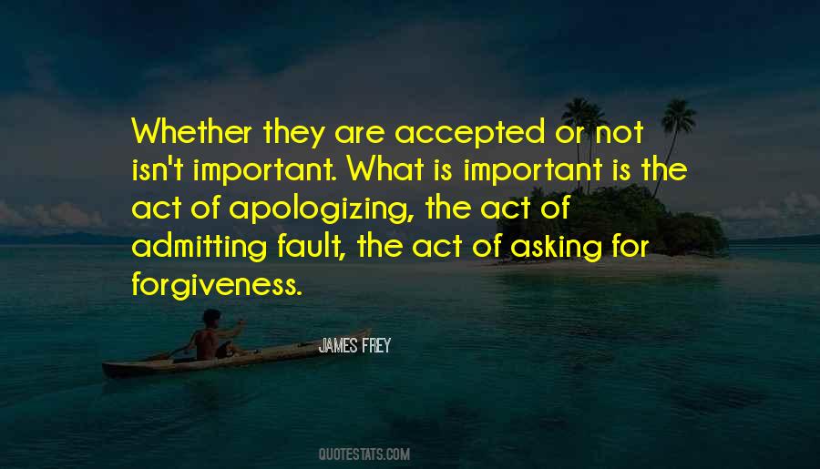 Quotes About Asking Forgiveness #495124