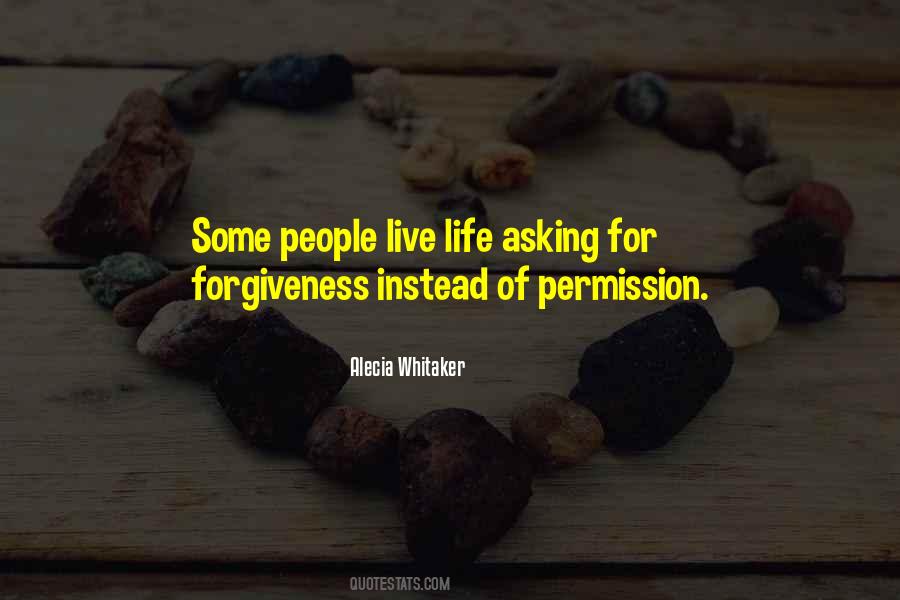 Quotes About Asking Forgiveness #588832