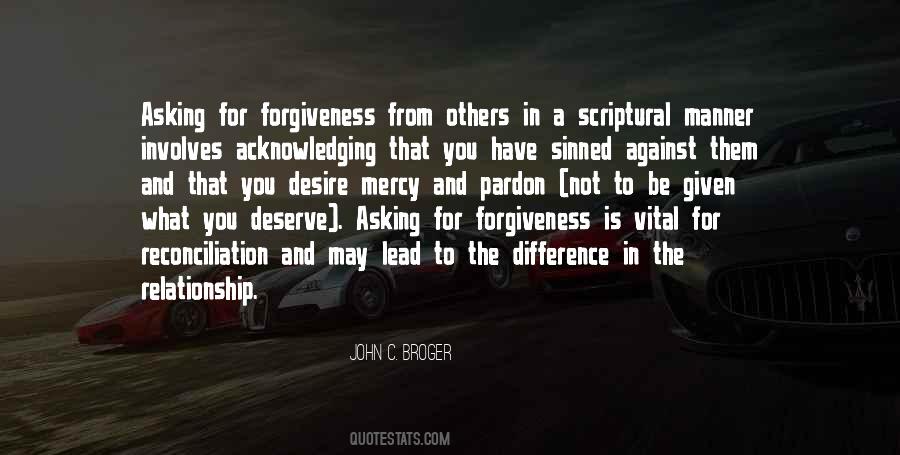 Quotes About Asking Forgiveness #819309