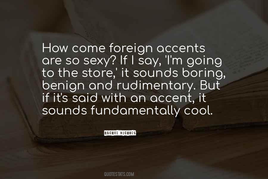 Sexy Accents Quotes #1470509