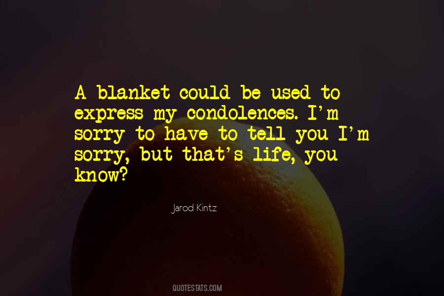 Quotes About Condolences #1801312