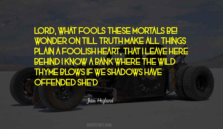Quotes About Foolish Heart #1454960