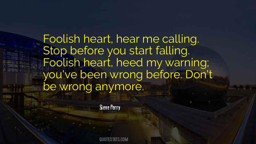 Quotes About Foolish Heart #23320