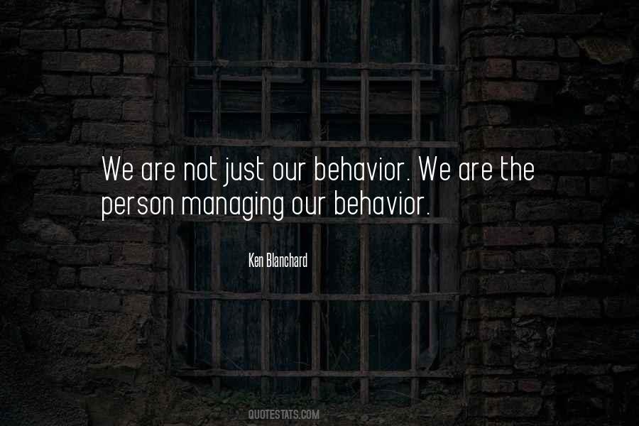 Behavior We Quotes #1593098