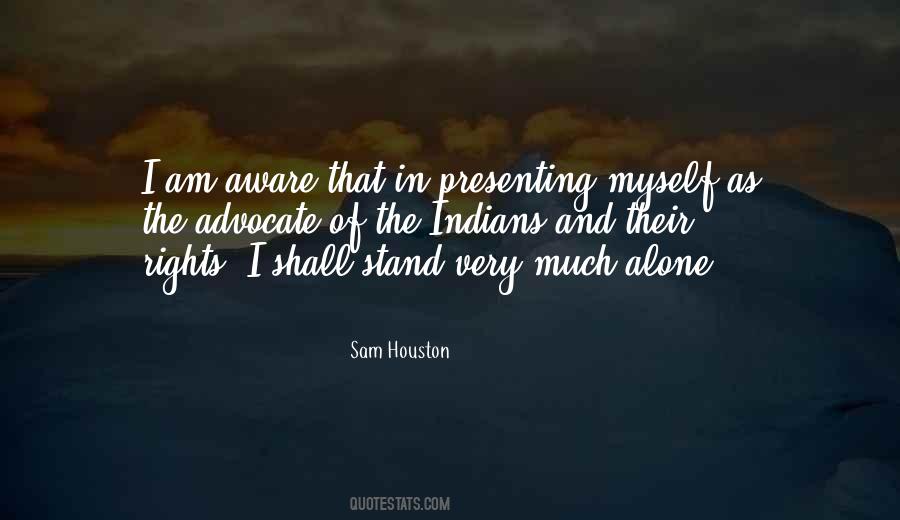 Quotes About I Stand Alone #583141