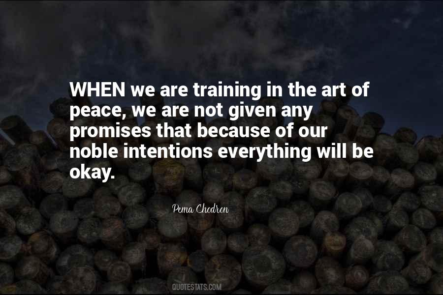 Quotes About Noble Intentions #1053901