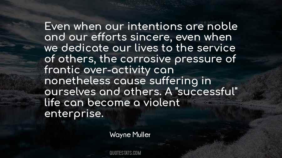 Quotes About Noble Intentions #380169