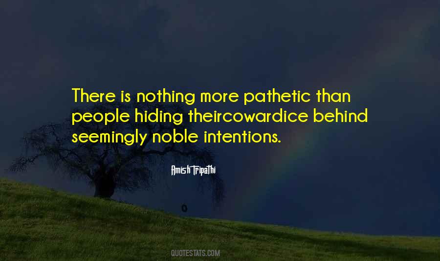 Quotes About Noble Intentions #58462