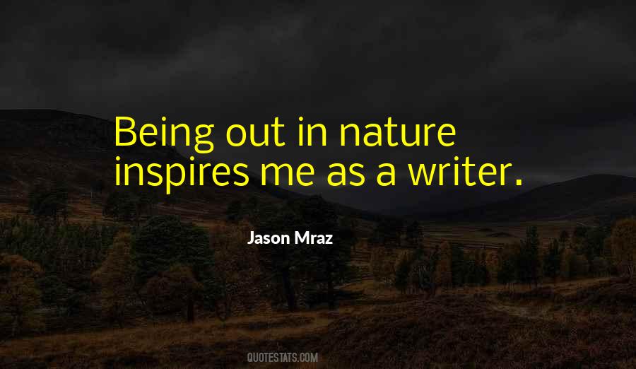 Quotes About Being Out In Nature #987246