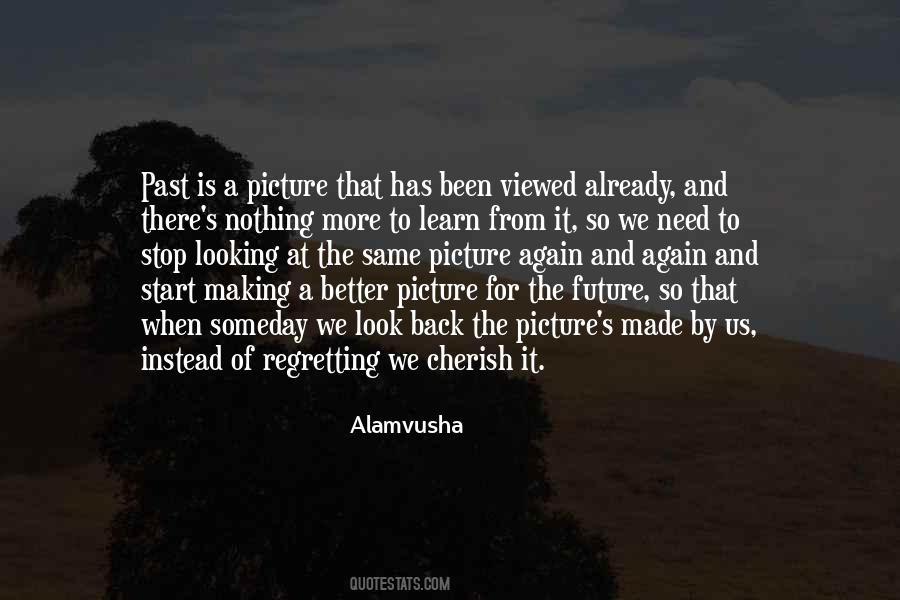 Quotes About Looking Back At The Past #1573459