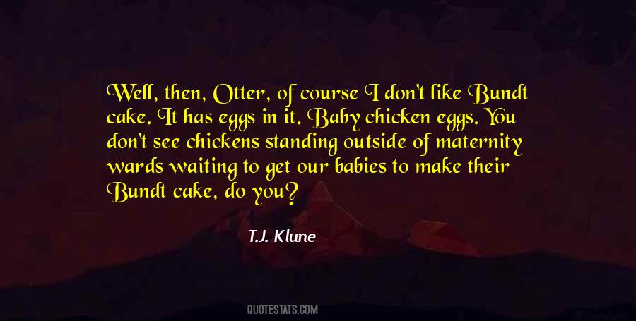 Quotes About Eggs And Chickens #1206515
