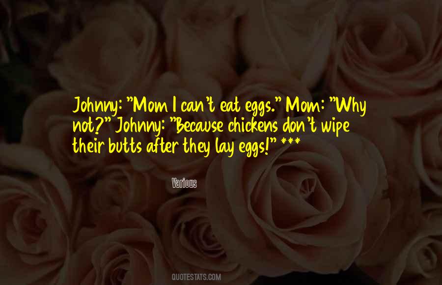 Quotes About Eggs And Chickens #1697967