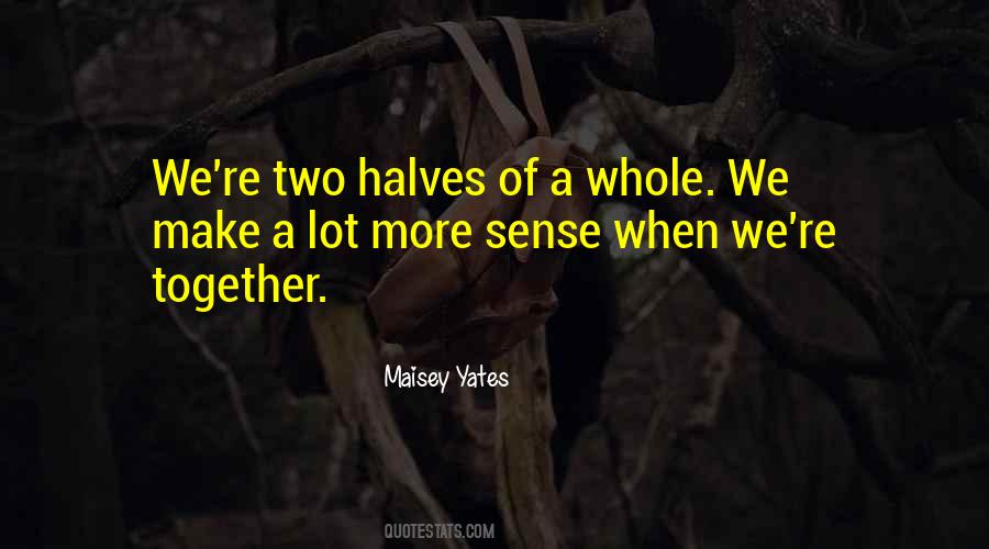 Quotes About Halves #828306