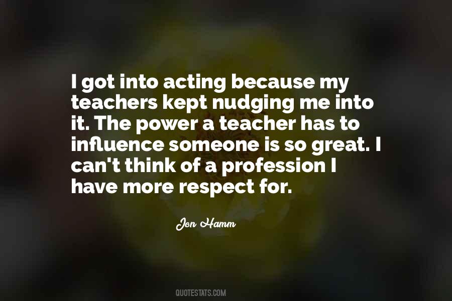 Quotes About Influence Of Teachers #1585137