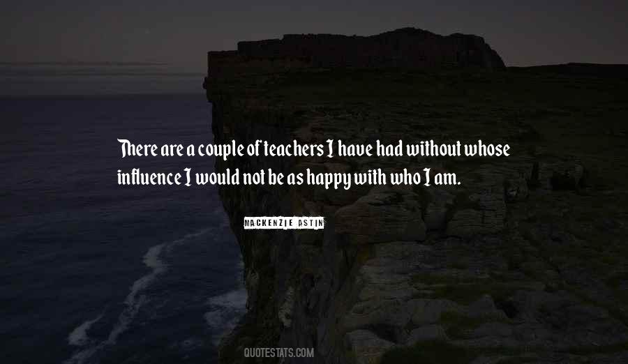 Quotes About Influence Of Teachers #782183