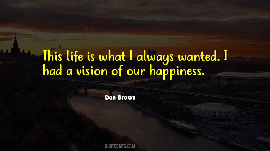 Life Vision Quotes #43426