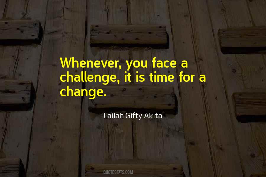 Challenge Of Change Quotes #1090993