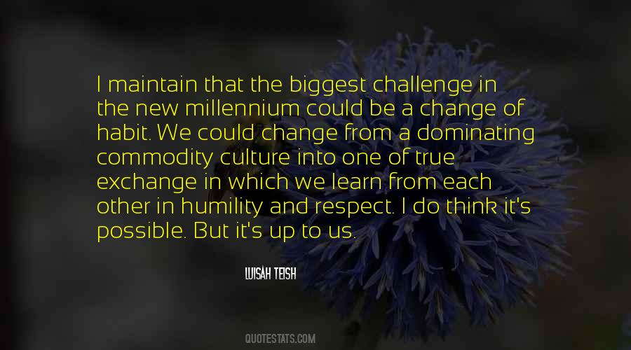 Challenge Of Change Quotes #1532121
