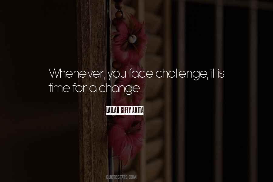 Challenge Of Change Quotes #438786
