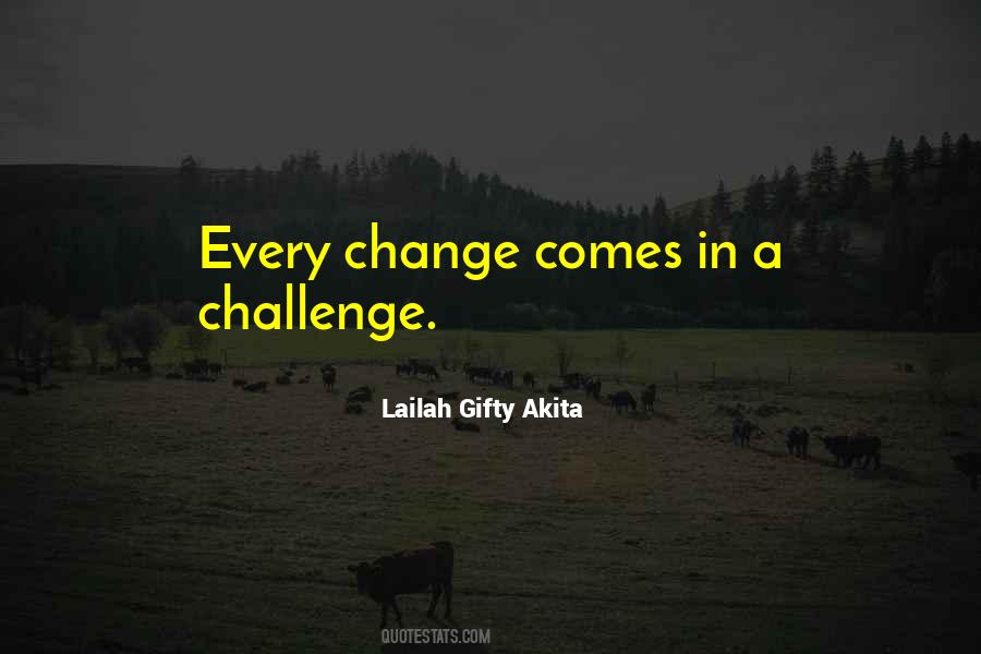 Challenge Of Change Quotes #792347