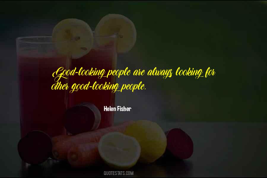 Quotes About Good Looking #1350521